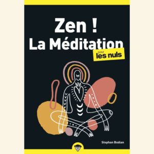 ZenEsprit : Zen ! La méditation pour les nuls